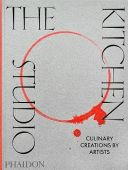 The Kitchen Studio, Bottura, Massimo/Phaidon Editors, Phaidon, EAN/ISBN-13: 9781838663315