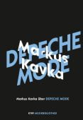 Markus Kavka über Depeche Mode, Kavka, Markus, Verlag Kiepenheuer & Witsch GmbH & Co KG, EAN/ISBN-13: 9783462053272