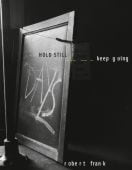 HOLD STILL-keep going, Frank, Robert, Steidl Verlag, EAN/ISBN-13: 9783869309040