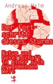 Der Fortschritt dieses Sturms, Malm, Andreas, MSB Matthes & Seitz Berlin, EAN/ISBN-13: 9783957579393