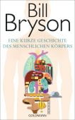 Eine kurze Geschichte des menschlichen Körpers, Bryson, Bill, Goldmann Verlag, EAN/ISBN-13: 9783442313983