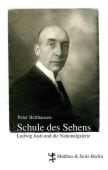 Schule des Sehens, Betthausen, Peter, MSB Matthes & Seitz Berlin, EAN/ISBN-13: 9783882216882