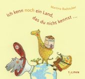 Ich kenn noch ein Land, das du nicht kennst..., Badstuber, Martina, Tulipan Verlag GmbH, EAN/ISBN-13: 9783939944560