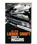 Ich töte lieber sanft, Higgins, George V, Verlag Antje Kunstmann GmbH, EAN/ISBN-13: 9783888978654