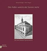 Der Adler weicht der Sonne nicht, Kündiger, Barbara, be.bra Verlag GmbH, EAN/ISBN-13: 9783814801285
