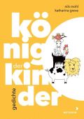 König der Kinder, Mohl, Nils, Mixtvision Mediengesellschaft mbH., EAN/ISBN-13: 9783958541559