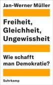 Freiheit, Gleichheit, Ungewissheit, Müller, Jan-Werner, Suhrkamp, EAN/ISBN-13: 9783518429952