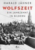 Wolfszeit. Ein Jahrzehnt in Bildern. 1945-1955, Jähner, Harald, Rowohlt Berlin Verlag, EAN/ISBN-13: 9783737101011