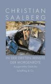 In der dritten Minute der Morgenröte, Saalberg, Christian, Schöffling & Co. Verlagsbuchhandlung, EAN/ISBN-13: 9783895610165