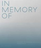 In Memory Of, Bailey, Spencer, Phaidon, EAN/ISBN-13: 9781838661441