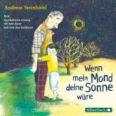 Wenn mein Mond deine Sonne wäre, Steinhöfel, Andreas, Silberfisch, EAN/ISBN-13: 9783745601381