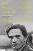 Nach meinem Tod zu veröffentlichen, Pasolini, Pier Paolo, Suhrkamp, EAN/ISBN-13: 9783518430095