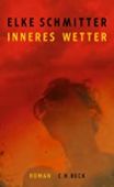Inneres Wetter, Schmitter, Elke, Verlag C. H. BECK oHG, EAN/ISBN-13: 9783406774294