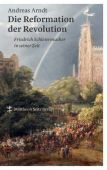 Die Reformation der Revolution, Arndt, Andreas, MSB Matthes & Seitz Berlin, EAN/ISBN-13: 9783957576071