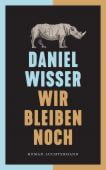 Wir bleiben noch, Wisser, Daniel, Luchterhand Literaturverlag, EAN/ISBN-13: 9783630876443