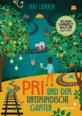 Pri und der unterirdische Garten, Larkin, Mat, Mixtvision Mediengesellschaft mbH., EAN/ISBN-13: 9783958541719
