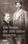 Die Reise, die 300 Jahre dauerte, Thies, Jochen, be.bra Verlag GmbH, EAN/ISBN-13: 9783898091855