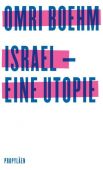 Israel - eine Utopie, Boehm, Omri, Ullstein Buchverlage GmbH, EAN/ISBN-13: 9783549100073