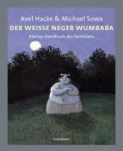 Der weiße Neger Wumbaba, Hacke, Axel, Verlag Antje Kunstmann GmbH, EAN/ISBN-13: 9783888973673