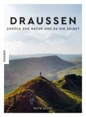 Draußen - Zurück zur Natur und zu dir selbst, Allen, Ruth, Knesebeck Verlag, EAN/ISBN-13: 9783957285171