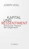 Kapital und Ressentiment, Vogl, Joseph, Verlag C. H. BECK oHG, EAN/ISBN-13: 9783406769535