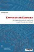 Kaufleute in Konflikt, Höhn, Philipp, Campus Verlag, EAN/ISBN-13: 9783593513973