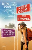 Keep calm and travel, Brömme, Bettina, Arena Verlag, EAN/ISBN-13: 9783401604336