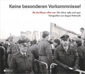 'Keine besonderen Vorkommnisse!' Als die Mauer offen war, Hohmuth, Jürgen/Klausmeier, Axel, EAN/ISBN-13: 9783862281299