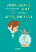 Kierkegaard und die Meerjungfrau, Faden-Babin, Line/Rachmanski, Jakob, diaphanes verlag, EAN/ISBN-13: 9783037345405