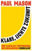 Klare, lichte Zukunft, Mason, Paul, Suhrkamp, EAN/ISBN-13: 9783518428603
