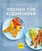 Kochen für Kleinkinder, Cramm, Dagmar von, Gräfe und Unzer, EAN/ISBN-13: 9783833870699