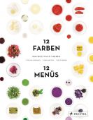 Kochen nach Farben. 12 Farben - 12 Menüs, Reimann, Tatjana/Mantke, Caro/Schober, Tim, Prestel Verlag, EAN/ISBN-13: 9783791383583