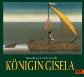 Königin Gisela, Heidelbach, Nikolaus, Beltz, Julius Verlag, EAN/ISBN-13: 9783407756138