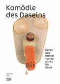 Komödie des Daseins, Hatje Cantz Verlag GmbH & Co. KG, EAN/ISBN-13: 9783775744317