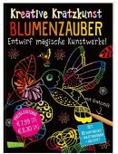 Kreative Kratzkunst: Blumenzauber, Carlsen Verlag GmbH, EAN/ISBN-13: 9783551190710
