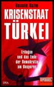 Krisenstaat Türkei, Kazim, Hasnain, DVA Deutsche Verlags-Anstalt GmbH, EAN/ISBN-13: 9783421047847