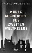 Kurze Geschichte des Zweiten Weltkriegs, Reuth, Ralf Georg, Rowohlt Berlin Verlag, EAN/ISBN-13: 9783737100229