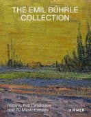 The Bührle Collection History, Full Catalogue and 70 Masterpieces, Gloor, Lukas, Hirmer Verlag, EAN/ISBN-13: 9783777437040