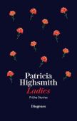 Ladies, Highsmith, Patricia, Diogenes Verlag AG, EAN/ISBN-13: 9783257071528
