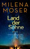 Land der Söhne, Moser, Milena, Nagel & Kimche AG Verlag, EAN/ISBN-13: 9783312010936