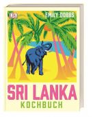 Das Sri-Lanka-Kochbuch, Dobbs, Emily, Dorling Kindersley Verlag GmbH, EAN/ISBN-13: 9783831035359