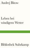 Leben bei windigem Wetter, Bitow, Andrej, Suhrkamp, EAN/ISBN-13: 9783518225264
