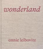 Annie Leibovitz: Wonderland, Leibovitz, Annie/Wintour, Anna, Phaidon, EAN/ISBN-13: 9781838661526