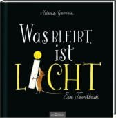 Was bleibt, ist Licht. Ein Trostbuch, Garanin, Melanie, Ars Edition, EAN/ISBN-13: 9783845843506