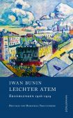 Leichter Atem, Bunin, Iwan, Dörlemann Verlag, EAN/ISBN-13: 9783038200734