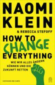 How to change everything, Klein, Naomi/Stefoff, Rebecca, Hoffmann und Campe Verlag GmbH, EAN/ISBN-13: 9783455012514