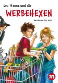 Leo, Hanna & die Werbehexen, Burger, Karin, Midas Verlag AG, EAN/ISBN-13: 9783038761358