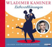 Liebeserklärungen, Kaminer, Wladimir, Random House Audio, EAN/ISBN-13: 9783837148299