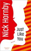 Just Like You, Hornby, Nick, Verlag Kiepenheuer & Witsch GmbH & Co KG, EAN/ISBN-13: 9783462000399