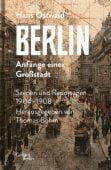 Berlin - Anfänge einer Großstadt, Ostwald, Hans, Galiani Berlin, EAN/ISBN-13: 9783869711935